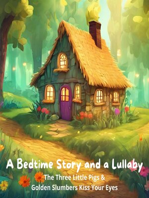 cover image of The Three Little Pigs / Golden Slumbers Kiss Your Eyes